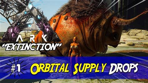 ARK SURVIVAL EVOLVED EXTINCTION 1 Orbital Supply Drops Onde