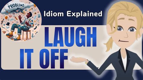 Laugh It Off Explained In Detail English Idiom Lesson Youtube