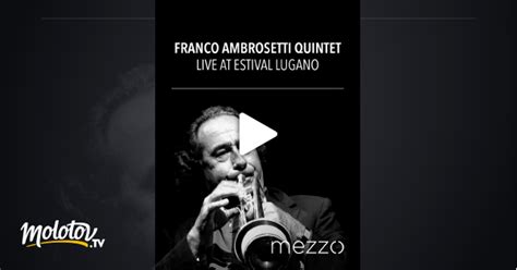 Franco Ambrosetti Quintet Live At Estival Lugano En Streaming Sur Mezzo