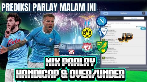 Prediksi Parlay Bola Malam Hari Ini Italia Serie A Lazio Vs Napoli