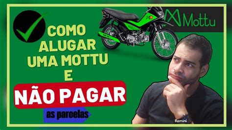 Mottu Aluguel De Motos Como Alugar Uma Mottu E N O Pagar As Parcelas