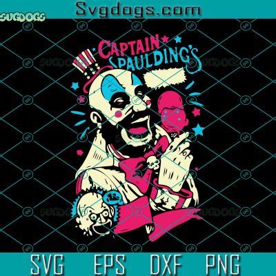 Captain Spaulding Svg Horror Film Halloween Day Svg Halloween Svg