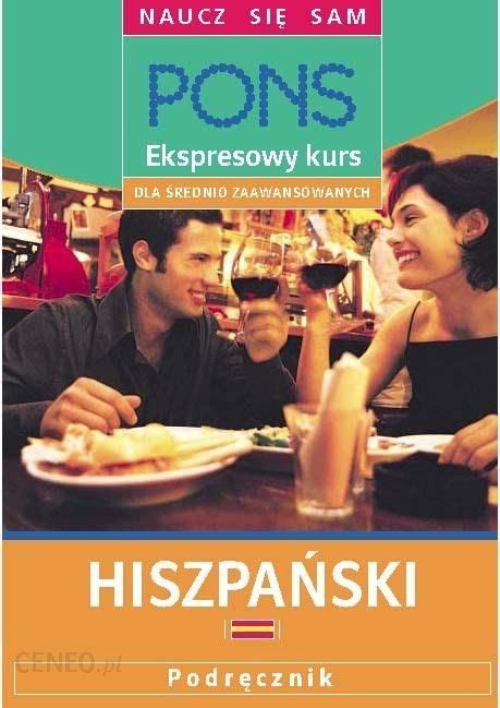 Ekspresowy kurs dla średnio zaawansowanych Hiszpański E book Ceny