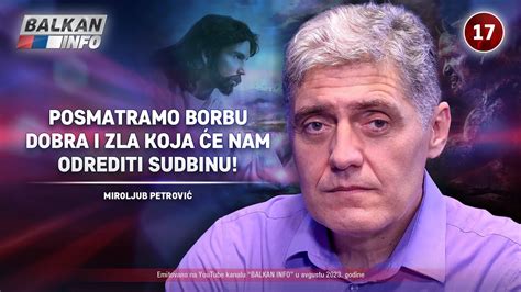 Intervju Miroljub Petrovi Posmatramo Borbu Dobra I Zla Koja E Nam