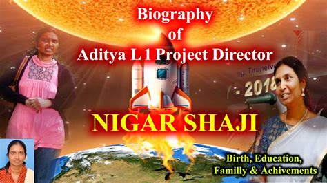 Biography of Nigar Shaji Project Director Aditya L 1 Mission| निगार ...