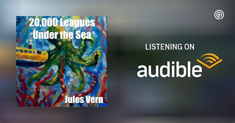 Twenty Thousand League Under The Sea By Jules Vern Podcasts On