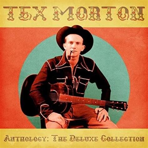 tex morton anthology  deluxe collection lyrics  tracklist genius