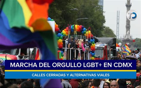 Marcha Lgbt Cdmx 2022 Calles Cerradas Y Alternativas Viales