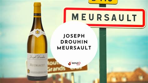 Joseph Drouhin Meursault Wineo Mark Review