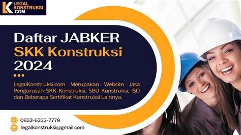 Daftar Jabker Skk Konstruksi 2024 Legal Konstruksi