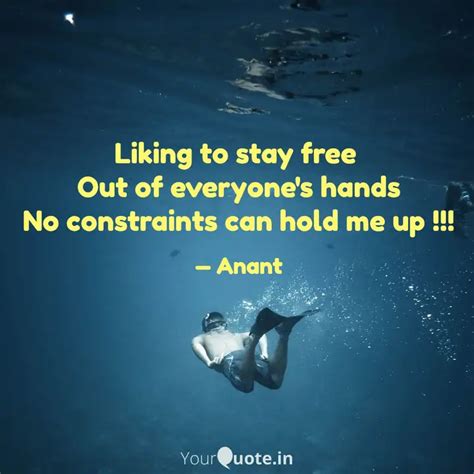 Liking To Stay Free Out Quotes Writings By Anant Verma YourQuote