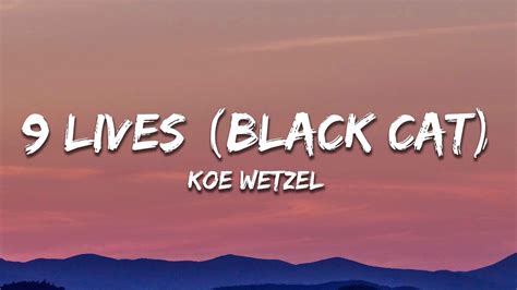 Koe Wetzel Lives Black Cat Lyrics Youtube