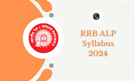 RRB ALP Syllabus 2024 And Exam Pattern For Assistant Loco Pilot