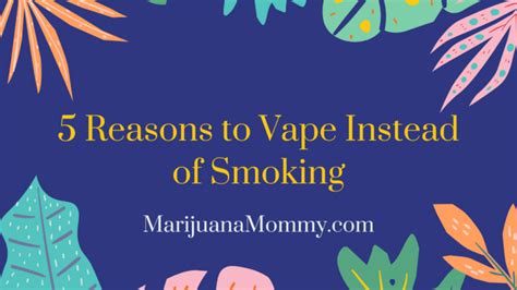 What Are the Health Benefits of Vaping vs Smoking · Marijuana Mommy