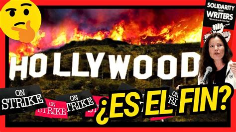 🔴 El Fin De Hollywood Huelga De Actores 🎬 Qué Está Pasando Crisis En Hollywood Youtube