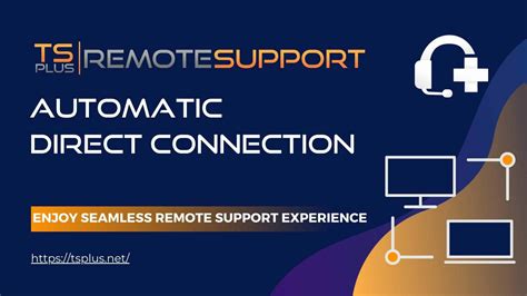 Tsplus Introduces Direct Connection Feature For Remote Support