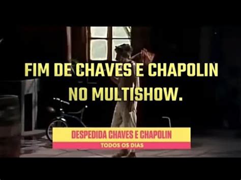 Chamada Da Despedida De Chaves E Chapolin No Multishow Youtube