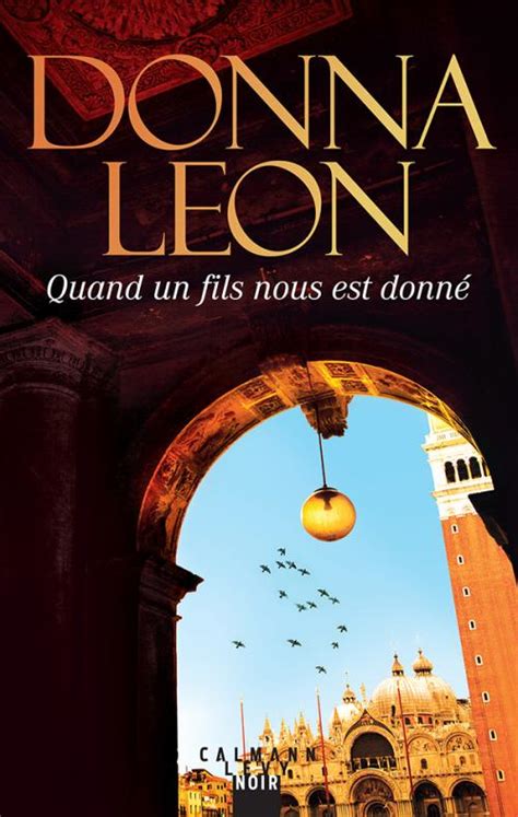 Quand Un Fils Nous Est Donn Donna Leon Tours Et Culture