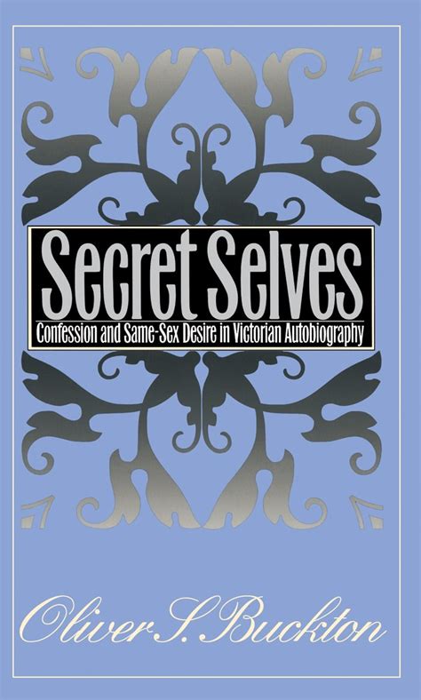 Secret Selves Confession And Same Sex Desire In Victorian