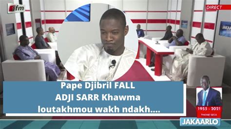 Sortie Adji Sarr Pape Djibril Fall J Ai Pas Compris La Prise De