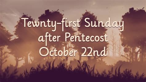 Twenty First Sunday After Pentecost YouTube