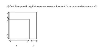 1 Qual é A Expressão Algébrica Que Representa A área Total Do Terreno