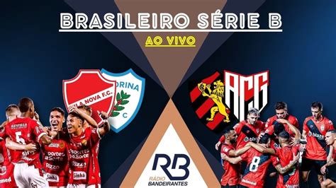 AO VIVO Vila Nova x Londrina Sport x Atlético GO Série B do