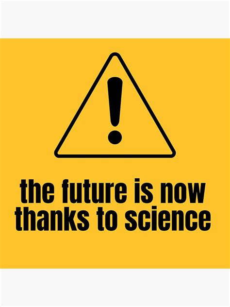 The Future Is Now Thanks To Science