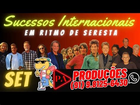 Set Seresta Ao Vivo Sucessos Internacionais YouTube