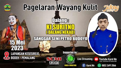 Live Streaming PAGELARAN WAYANG KULIT DALANG KI SURITNO DALANG NEKAD