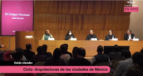 El Colegio Nacional On Twitter La Arquitectura Y La Naturaleza Son