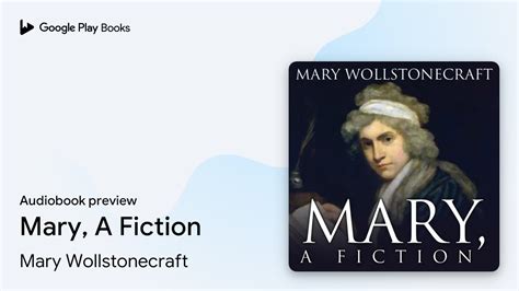 Mary A Fiction By Mary Wollstonecraft · Audiobook Preview Youtube