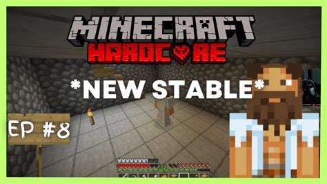 Minecraft Hardcore Let S Play Epiisode 8 NEW STABLE YouTube