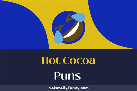 Hot Cocoa Puns For A Latte Laughs Naturally Funny
