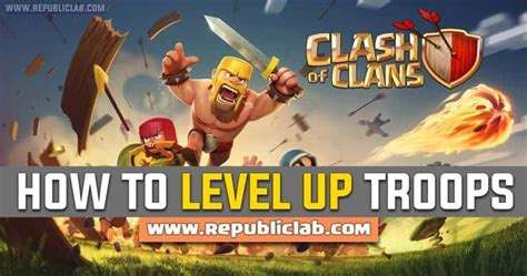 How To Level Up Troops In Clash Of Clans