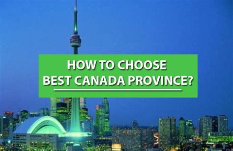 Guide To Choose The Best Canada Province In 2022 Canada PR Visa