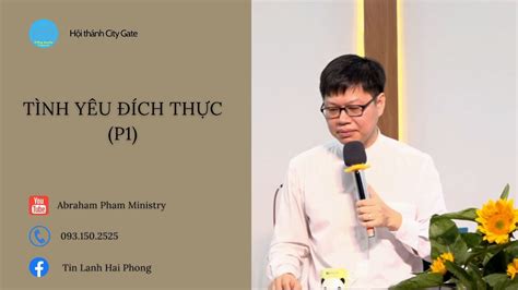 Tình Yêu Thương Đích Thực Phần 1 Kinh Thánh Abraham Pham Mục sư