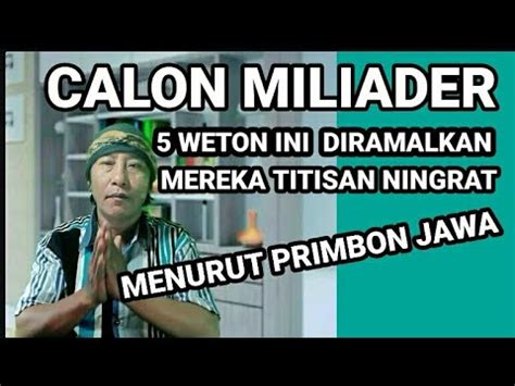 Calon Miliader Weton Ini Di Ramalkan Mereka Titisan Ningrat Menurut