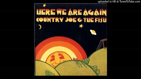 Country Joe Fish Baby You Re Driving Me Crazy Youtube