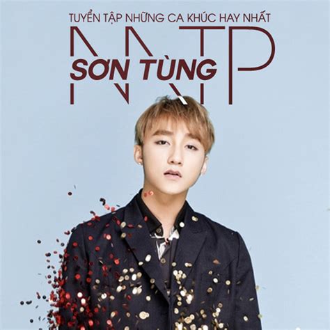 The Best Of Son Tung Mtp Album Sơn Tùng M Tp Spotify