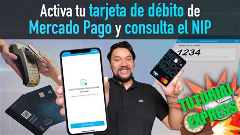 Como Activar Tu Tarjeta De D Bito Mercado Pago Y Consultar El Nip En