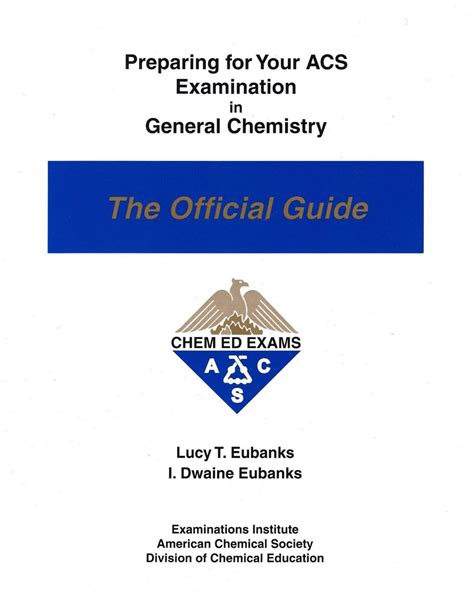 Preparing For Your Acs Examination In General Chemistry Official Guide