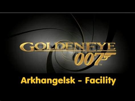 Goldeneye Arkhangelsk Facility Youtube