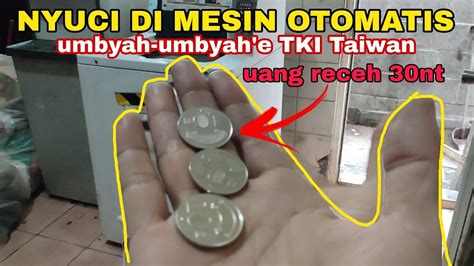 KEGIATAN LIBUR KERJA TKI PABRIK TAIWAN MENCUCI DENGAN MESIN KOIN YouTube