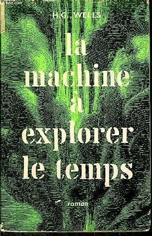 La Machine A Explorer Le Temps By Wells H G Bon Couverture Souple