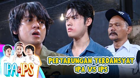 PERTARUNGAN TERDAHSYAT Geng Ipa VS Geng Ips Rifky Ditangkap IPA