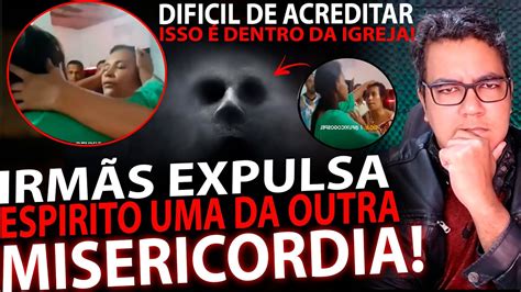 N O Da Para Acreditar Nisso Irm S Duelam Expulsando Expirito Uma Da