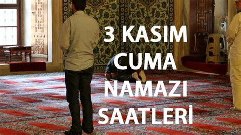 Bu Hafta Cuma Namaz Ne Zaman Kas M Diyanet Le Ezan Vakti Ve