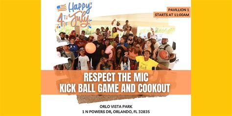 July 4th Respect The Mic Kickball Game And Cookout Orlo Vista Park