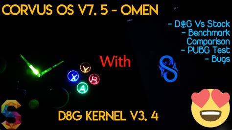 Corvus Os 7 5 OMEN With D8G Kernel V3 4 Benchmarks And PUBG Test